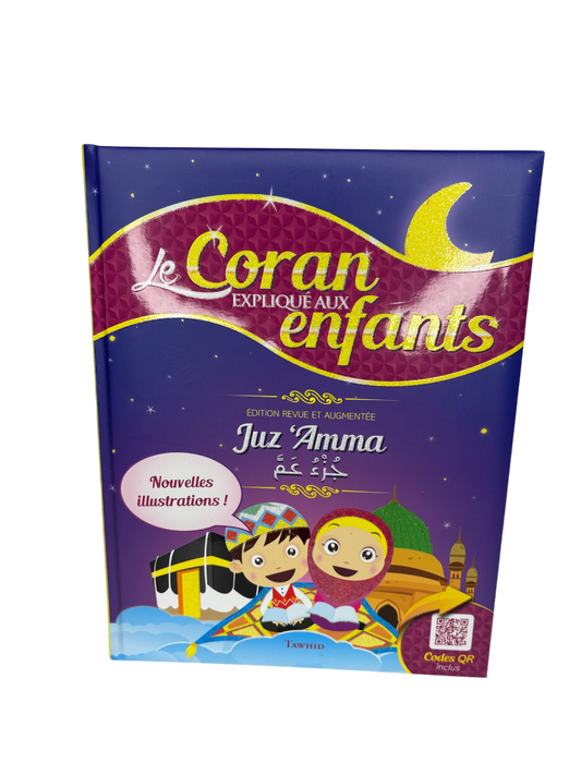 Le Coran expliqué aux enfants - Juz 'Amma - Tawhid